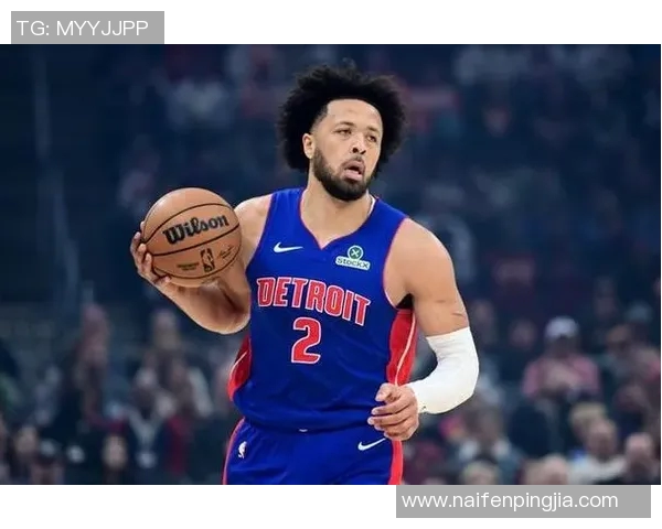 凯德坎宁安如何在NBA赛场上展现出超凡的领导力与技术实力